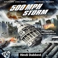 500 MPH Storm (2013) Hindi Dubbed Full Movie Watch Online HD Print Free Download
