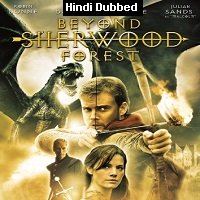 Beyond Sherwood Forest (2009) Hindi Dubbed Full Movie Watch Online HD Print Free Download