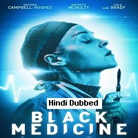 Black Medicine (2021) Unofficial Hindi Dubbed Full Movie Watch Online HD Print Free Download