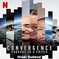 Convergence: Courage in a Crisis (2021) Hindi Dubbed Full Movie Watch Online HD Print Free Download