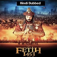 Fetih 1453 (2012) Hindi Dubbed Full Movie Watch Online HD Print Free Download