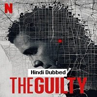 The Guilty (2021) Hindi Dubbed Full Movie Watch Online HD Print Free Download