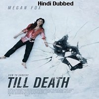 Till Death (2021) Hindi Dubbed Full Movie Watch Online HD Print Free Download