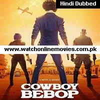 Cowboy Bebop (2021) Hindi Dubbed Season 1 Complete Watch Online HD Print Free Download