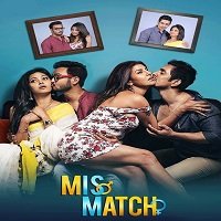 Mismatch (2018) Hindi Season 1 Complete Watch Online HD Print Free Download