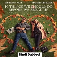 10 Things We Should Do Before We Break Up (2020) Hindi Dubbed Full Movie Watch Online HD Print Free Download