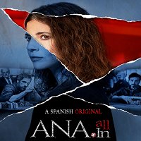 Ana All In (Ana Tramel El juego 2021) Hindi Dubbed Season 1 Complete Watch Online HD Print Free Download
