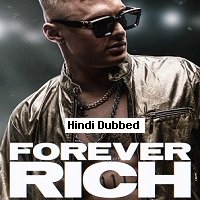 Forever Rich (2021) Unofficial Hindi Dubbed Full Movie Watch Online