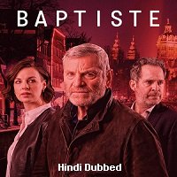 Baptiste (2021) Hindi Dubbed Season 2 Complete Watch Online HD Print Free Download