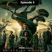 Raised By Wolves (2022 EP 5) English Season 2 Watch Online HD Print Free Download