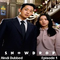 Snowdrop (2021 EP-1) Hindi Dubbed Season 1 Watch Online HD Print Free Download
