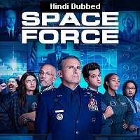 Space Force (2022) Hindi Dubbed Season 2 Complete Watch Online HD Print Free Download