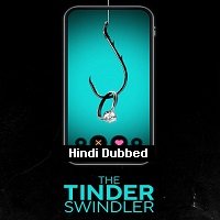 The Tinder Swindler (2022) Hindi Dubbed Full Movie Watch Online HD Print Free Download