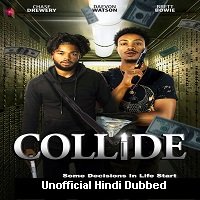 Collide (2022) Unofficial Hindi Dubbed Full Movie Watch Online HD Print Free Download