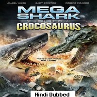 Mega Shark Vs. Crocosaurus (2010) Hindi Dubbed Full Movie Watch Online