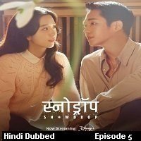 Snowdrop (2021 EP-5) Hindi Dubbed Season 1 Watch Online