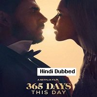 365 Days: This Day (2022) Hindi Dubbed Full Movie Watch Online HD Print Free Download