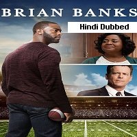 Brian Banks (2018) Hindi Dubbed Full Movie Watch Online HD Print Free Download