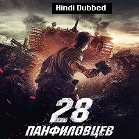 Panfilov’s 28 (2016) Hindi Dubbed Full Movie Watch Online HD Print Free Download