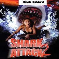 Shark Attack 2 (2000) Hindi Dubbed Full Movie Watch Online HD Print Free Download