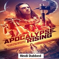 Apocalypse Rising (2018) Hindi Dubbed Full Movie Watch Online HD Print Free Download