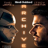 Archive (2020) Hindi Dubbed Full Movie Watch Online