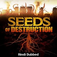 Seeds of Destruction (2011) Hindi Dubbed Full Movie Watch Online HD Print Free Download