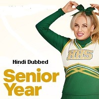 Senior Year (2022) Hindi Dubbed Full Movie Watch Online HD Print Free Download