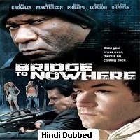 The Bridge to Nowhere (2009) Hindi Dubbed Full Movie Watch Online HD Print Free Download