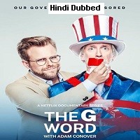 The G Word with Adam Conover (2022) Hindi Dubbed Season 1 Complete Watch Online HD Print Free Download