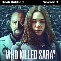 Who Killed Sara (2022) Hindi Dubbed Season 3 Complete Watch Online HD Print Free Download