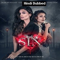 Body of Sin (2018) Hindi Dubbed Full Movie Watch Online HD Print Free Download