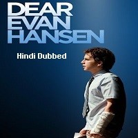 Dear Evan Hansen (2021) Hindi Dubbed Full Movie Watch Online HD Print Free Download