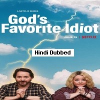 Gods Favorite Idiot (2022) Hindi Dubbed Season 1 Complete Watch Online HD Print Free Download