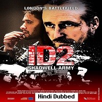 ID2: Shadwell Army (2016) Hindi Dubbed Full Movie Watch Online HD Print Free Download