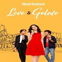 Love and Gelato (2022) Hindi Dubbed Full Movie Watch Online HD Print Free Download