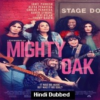 Mighty Oak (2020) Hindi Dubbed Full Movie Watch Online HD Print Free Download