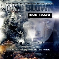 Mind Blown (2016) Hindi Dubbed Full Movie Watch Online HD Print Free Download
