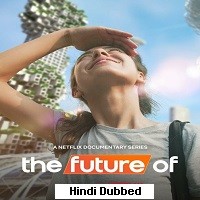 The Future Of (2022) Hindi Dubbed Season 1 Complete Watch Online HD Print Free Download