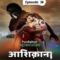 Aashiqana (2022 EP 36) Hindi Season 1 Watch Online