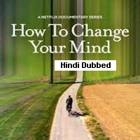 How To Change Your Mind (2022) Hindi Dubbed Season 1 Complete Watch Online HD Print Free Download