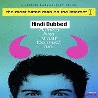 The Most Hated Man on the Internet (2022 EP 1 to 3) Hindi Dubbed Season 1 Watch Online HD Print Free Download