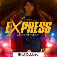 Express (2022) Hindi Dubbed Season 1 Complete Watch Online HD Print Free Download