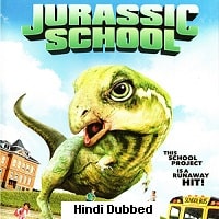Jurassic School (2017) Hindi Dubbed Full Movie Watch Online HD Print Free Download