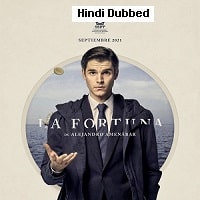 La Fortuna (2022) Hindi Dubbed Season 1 Complete Watch Online HD Print Free Download