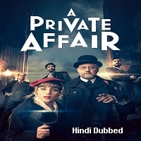 A Private Affair (2022) Hindi Dubbed Season 1 Complete Watch Online HD Print Free Download