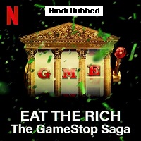 Eat the Rich: The GameStop Saga (2022) Hindi Dubbed Season 1 Complete Watch Online HD Print Free Download