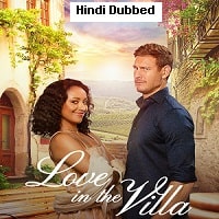 Love in the Villa (2022) Hindi Dubbed Full Movie Watch Online HD Print Free Download