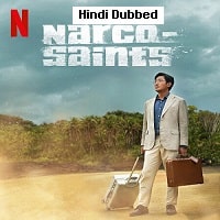 Narco-Saints (2022) Hindi Dubbed Season 1 Complete Watch Online HD Print Free Download