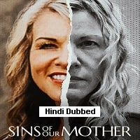 Sins Of Our Mother (2022) Hindi Dubbed Season 1 Complete Watch Online HD Print Free Download